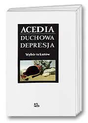 Acedia. Duchowa depresja - wybór tekstów