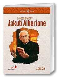 Błogosławiony Jakub Alberione - Skuteczni święci