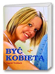 Być kobietą