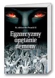 Egzorcyzmy, opętanie, demony