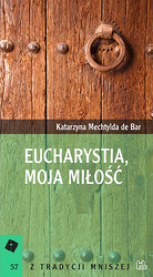 Eucharystia, moja miłość