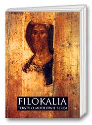 Filokalia. Teksty o modlitwie serca