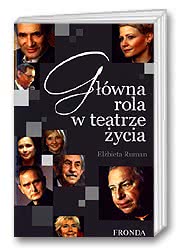 Główna rola w teatrze życia