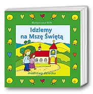 Idziemy na Mszę Świętą