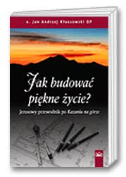 Jak budować piękne życie?