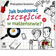 Jak budować szczęście w małżeństwie?