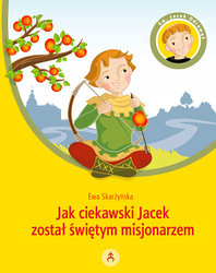 Jak ciekawski Jacek został świętym misjonarzem