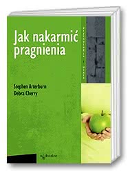 Jak nakarmić pragnienia