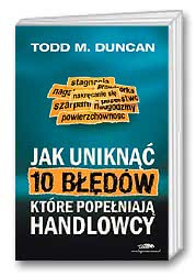 Jak uniknąć 10 błędów, które popełniają handlowcy