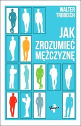 Jak zrozumieć mężczyznę