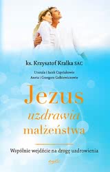 Jezus uzdrawia małżeństwa