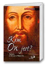 Kim On jest? Pytania o Jezusa z Nazaretu