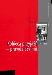 Kobieca przyjaźń - prawda czy mit