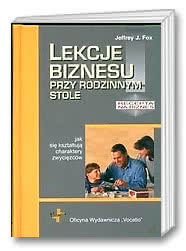 Lekcje biznesu przy rodzinnym stole