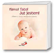 Mamo! Tato! Już jestem!