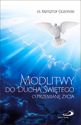 Modlitwy do Ducha Świętego o przemianę życia