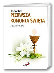 Niezwykły dar - Pierwsza Komunia Święta