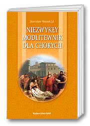 Niezwykły modlitewnik dla chorych