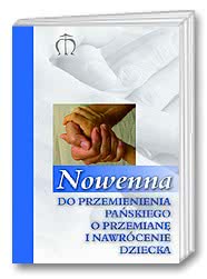 Nowenna do Przemienienia Pańskiego o przemianę i nawrócenie dziecka