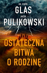 Książka Ostateczna bitwa o rodzinę