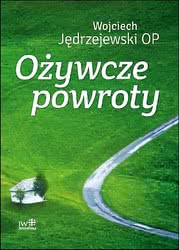 Ożywcze powroty