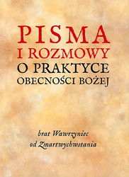 Pisma i rozmowy o praktyce obecności Bożej