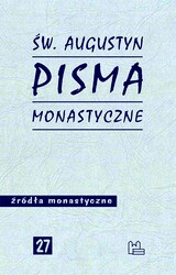 Pisma monastyczne - Św. Augustyn z Hippony