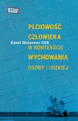 Płciowość człowieka w kontekście wychowania osoby ludzkiej