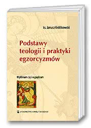 Podstawy teologii i praktyki egzorcyzmów