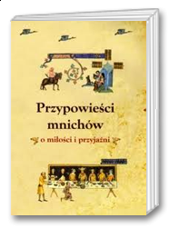 Przypowieści mnichów - o miłości i przyjaźni