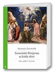 Rozważania liturgiczne na każdy dzień. Okres zwykły 1-11 tydzień