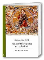 Rozważania liturgiczne na każdy dzień. Okres zwykły 24-34 tydzień