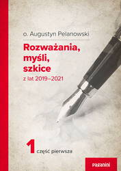 Rozważania, myśli, szkice z lat 2019-2021 - Część 1