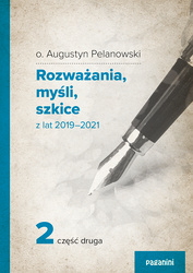 Rozważania, myśli, szkice z lat 2019-2021 - Część 2