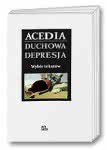 Acedia. Duchowa depresja - wybór tekstów