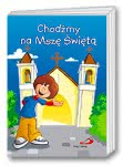 Chodźmy na Mszę Świętą