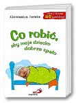 Co robić, aby moje dziecko dobrze spało