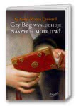 Czy Bóg wysłuchuje naszych modlitw?