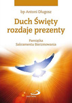 Duch Święty rozdaje prezenty (gołębica)