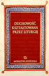 Duchowość kształtowana przez liturgię