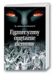 Egzorcyzmy, opętanie, demony