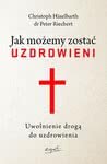 Jak możemy zostać uzdrowieni