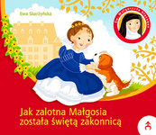 Jak zalotna Małgosia została świętą zakonnicą