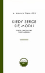 Kiedy serce się modli