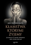 Kłamstwa, którymi żyjemy