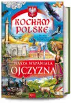 Kocham Polskę. Nasza wspaniała Ojczyzna