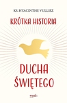 Krótka historia Ducha Świętego