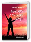 Mądry z wiary żyje