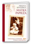 Matka Papieża. Poruszająca opowieść o Emilii Wojtyłowej