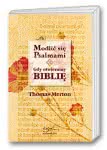 Modlić się psalmami. Gdy otwieramy Biblię